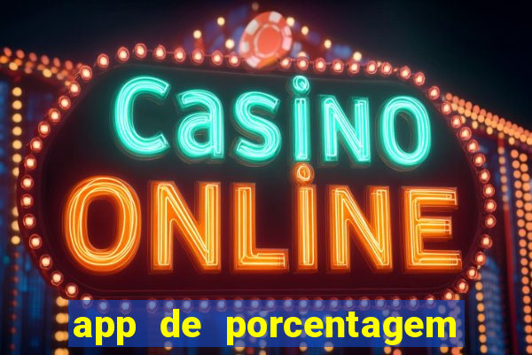 app de porcentagem de jogos slots